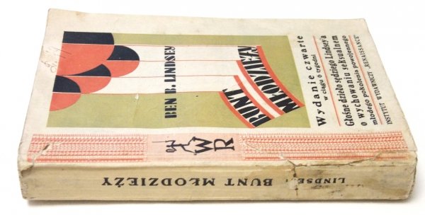 LINDSEY [Ben] - Bunt młodzieży. Z upoważnienia autora przełożyła  Helena Bołoz-Antoniewiczowa [1930]