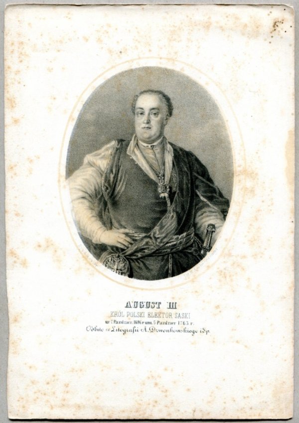 August III - Król Polski Elektor Saski - litografia. [Rys. Aleksander Lesser. Litografował H.Aschenbrenner]
