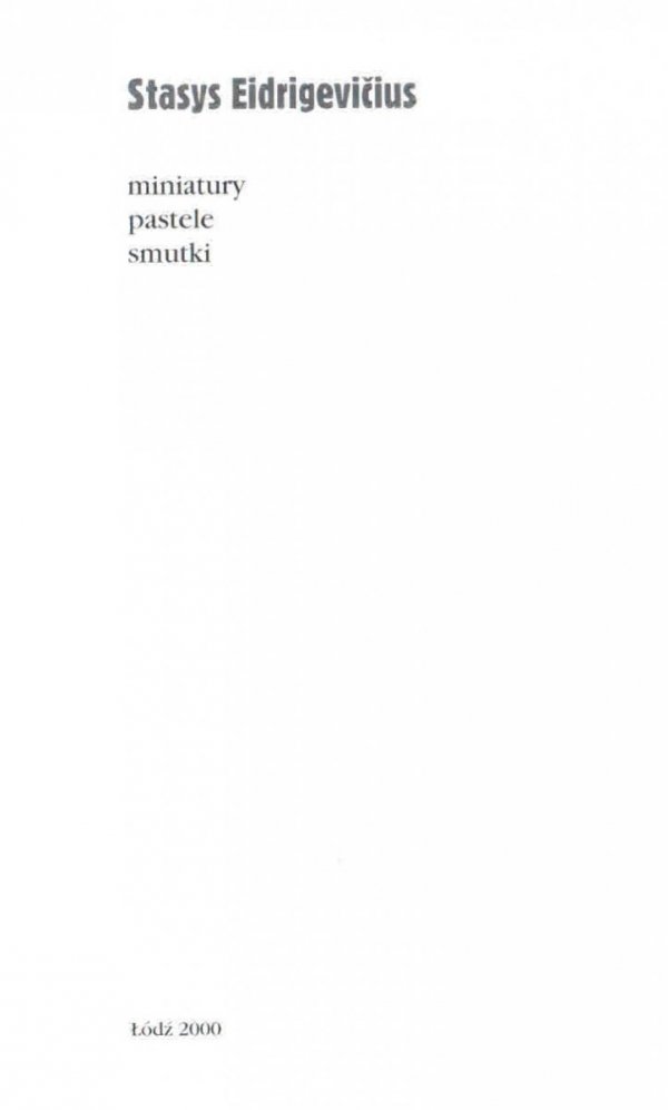 Galeria 86, Miejska Galeria Sztuki. Stasys Eidrigevicius - miniatury, pastele, smutki - katalog wystawy