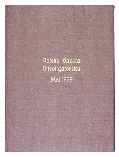 POLSKA Gazeta Introligatorska. Miesięcznik. Niezależny organ poświęcony sprawom Introligatorstwa Polskiego.