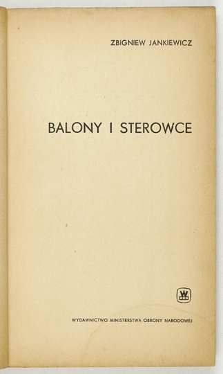 JANKIEWICZ Zbigniew - Balony i sterowce