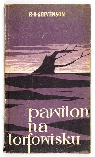 STEVENSON Robert Louis - Pawilon na torfowisku. Opowiadania. Przeł. z angielskiego Irena Szeliga