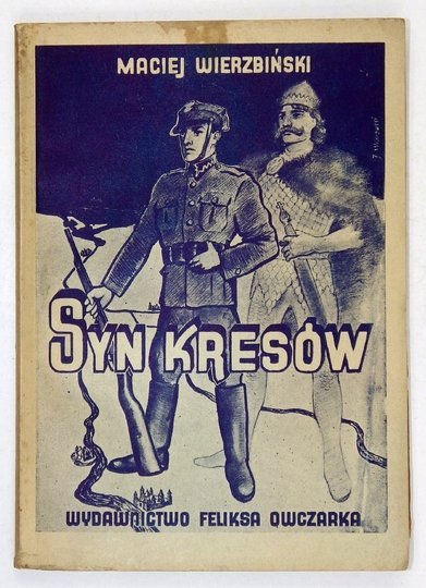 WIERZBIŃSKI Maciej - Syn kresów. Powieść historyczna.