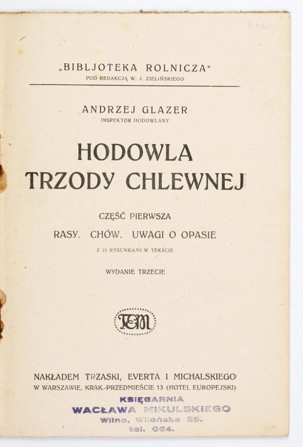 Glazer Andrzej- Hodowla trzody chlewnej, cz. 1: Rasy, chów, uwagi o opasie. Z 10 rysunkami w tekście. Wyd. III