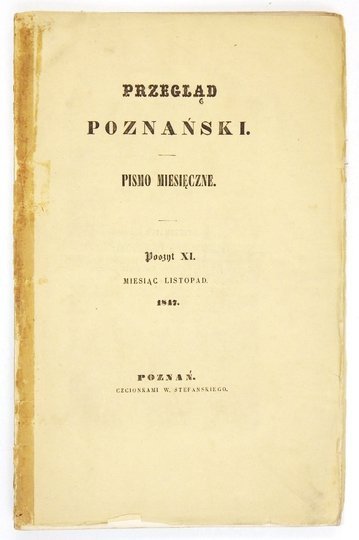 PRZEGLĄD Poznański. Pismo miesięczne. Poszyt 11: XI 1847