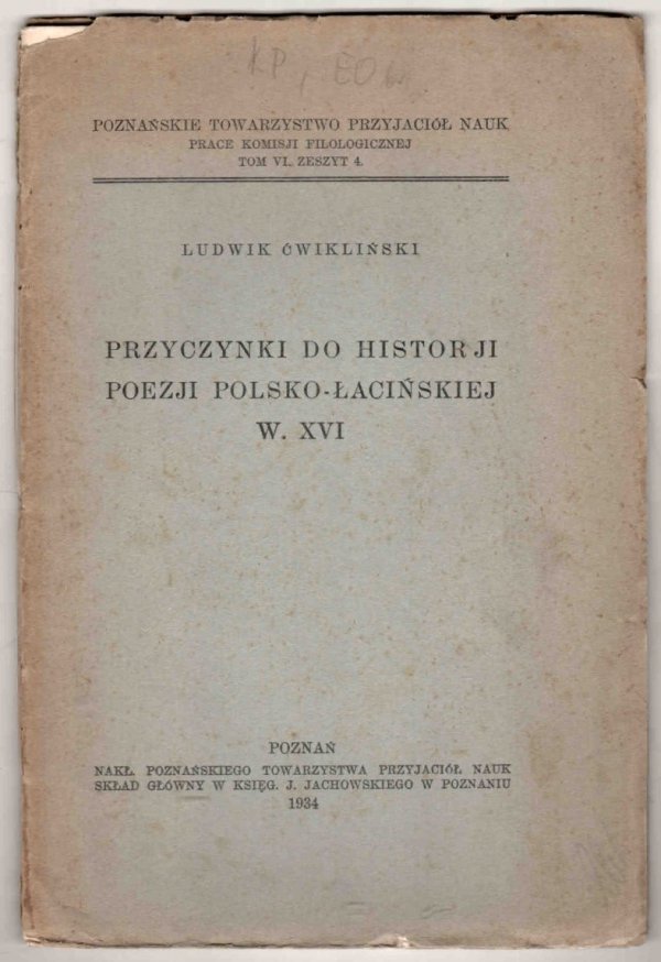 Ćwikliński Ludwik -. Przyczynki do historji poezji polsko-łacińskiej w XVI w.