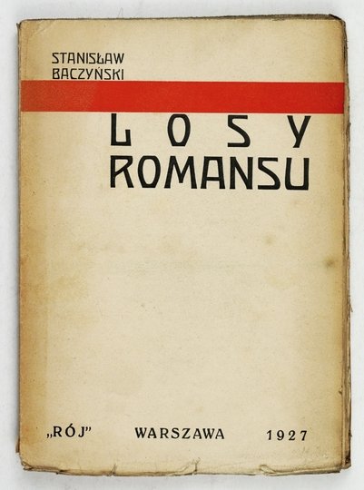 BACZYŃSKI Stanisław - Losy romansu.