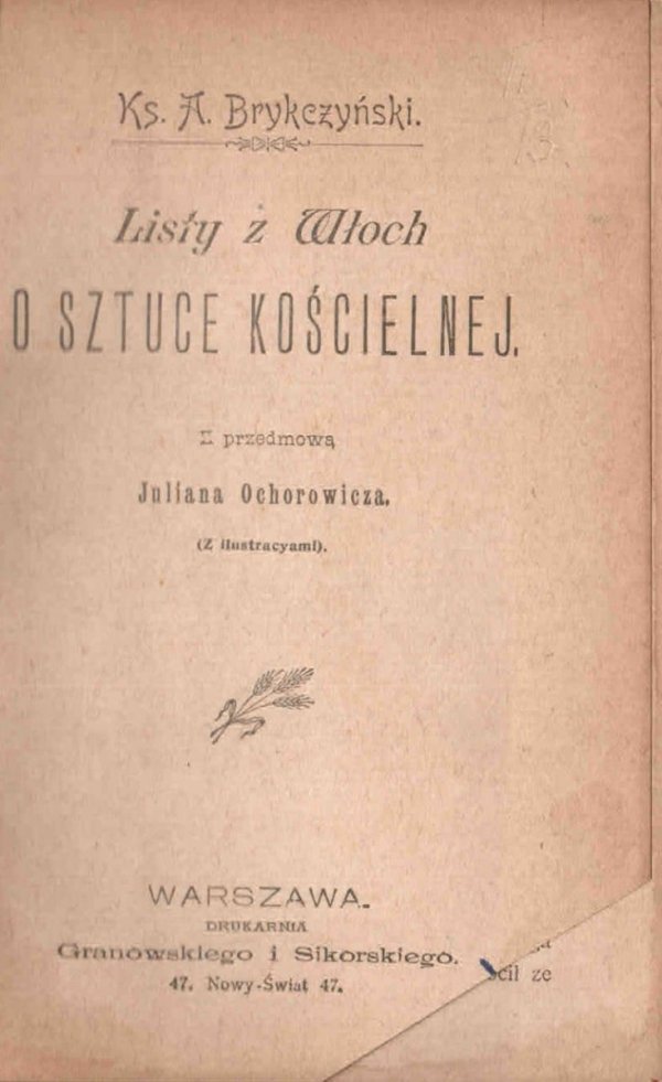Brykczyński  A. - Listy z Włoch. O sztuce kościelnej. Z przedmową Juliana Ochorowicza.