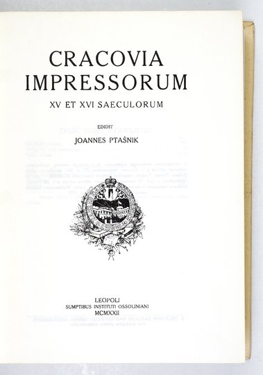 PTAŚNIK Jan - Cracovia impressorum XV et XVI saeculorum. Edidit ...