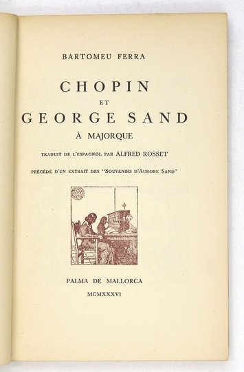 FERRA Bartomeu - Chopin et George Sand à Majorque. Traduit de l'espagnol par Alfred Rosset. Précédé dun extrait des &quot;Souvenirs dAurore Sand&quot;.