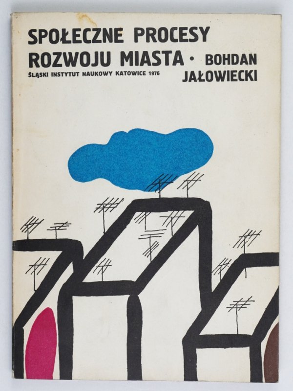 Jałowiecki Bohdan - Społeczne procesy rozwoju miasta