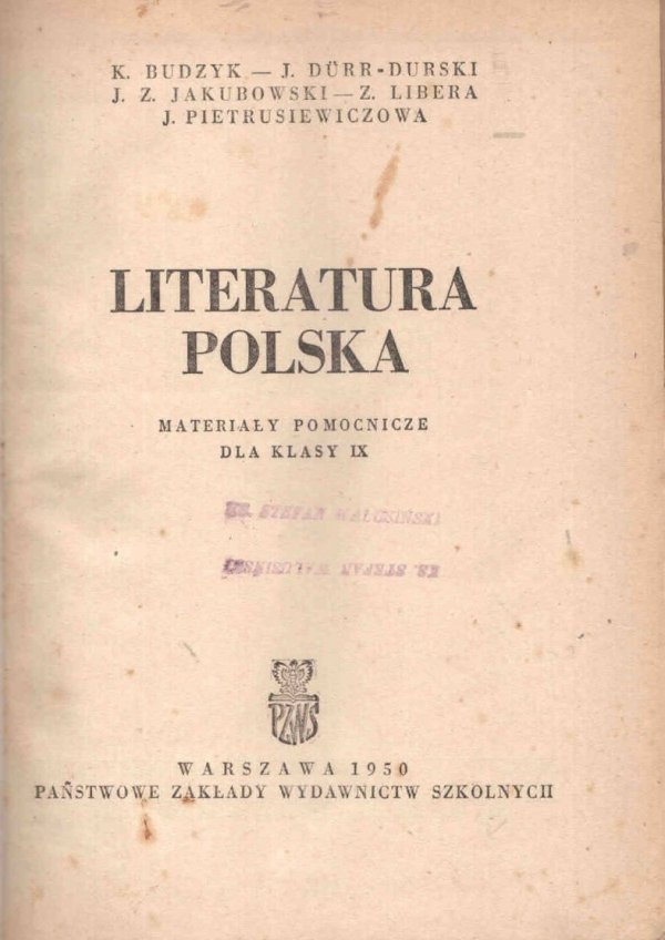 Budzyk K., Durr-Duski J., Jakubowski J.Z., Libera Z., Pietrusiewiczowa J. - Literatura polska. Materiały pomocnicze dla klasy IX