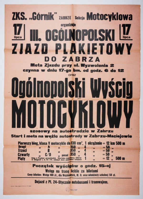 ZKS Górnik Zabrze Sekcja Motocyklowa organizuje III. Ogólnopolski Zjazd Plakietowy [...] oraz Ogólnopolski wyścig motocyklowy. Zabrze, 17 VII [1949]