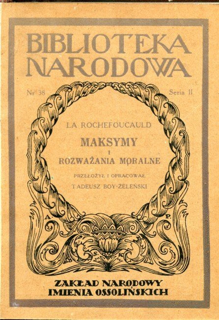 La Rochefoucauld - Maksymy i rozważania moralne.