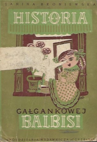 Broniewska Janina - Historia gałgankowej Balbisi. Ilustrował K. M. Sopoćko.