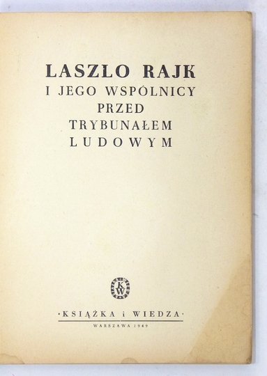 LASZLO Rajk i jego wspólnicy przed Trybunałem Ludowym.