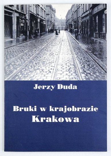 DUDA Jerzy - Bruki w krajobrazie Krakowa.