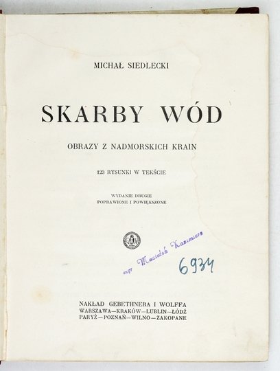 SIEDLECKI Michał - Skarby wód. Obrazy z nadmorskich krain. 123 rysunki w tekście. Wyd. II poprawione i powiększone