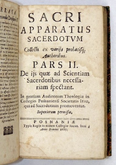 WĄSOWSKI Bartłomiej Nataniel - Apparatus Sacerdotvm. Ea complectens Quae ad notitiam Sacerdotij spectant; nec non ea, quae ad Scientiam illi necessariam pietatemq́; pertinent. Collectus. ex varijs probatisq́; Auctoribus. In gratiam Auditorum Theologiae in
