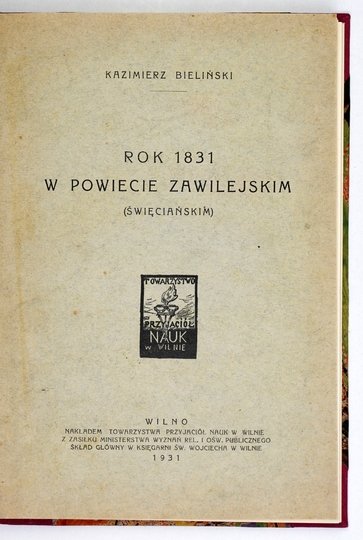 BIELIŃSKI Kazimierz - Rok 1831 w powiecie zawilejskim (święciańskim).