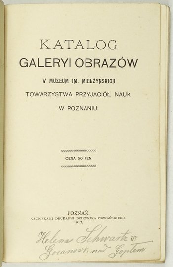Muzeum im. Mielżyńskich. Katalog Galeryi Obrazów w ... Towarzystwa Przyjaciół Nauk w Poznaniu.
