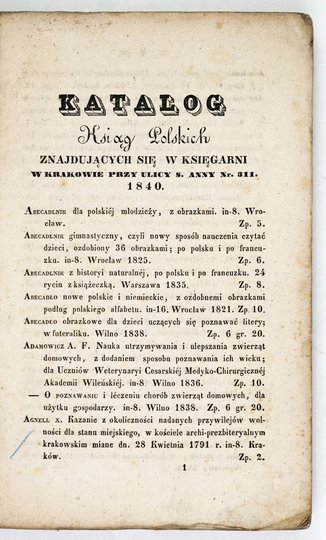 KATALOG ksiąg polskich znajdujących się w księgarni przy ulicy ś. Anny pod l. 311. w Krakowie.