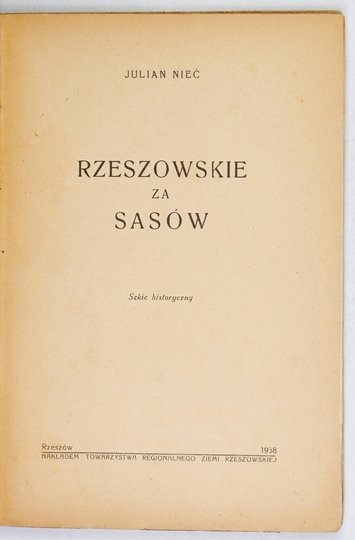 NIEĆ Julian - Rzeszowskie za Sasów. Szkic historyczny.