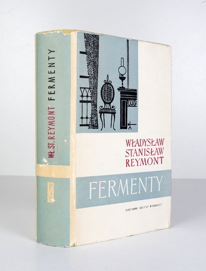 REYMONT Władysław St[anisław] - Fermenty. Wyd. krytyczne pod red. Z. Szweykowskiego.