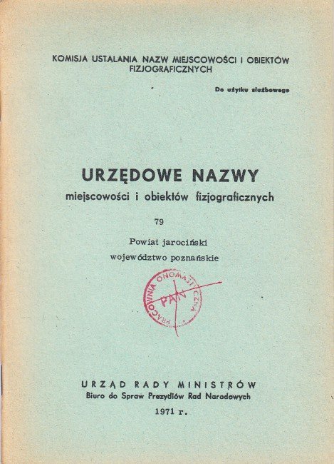 Urzędowe nazwy miejscowości i obiektów fizjograficznych. Z. 79.