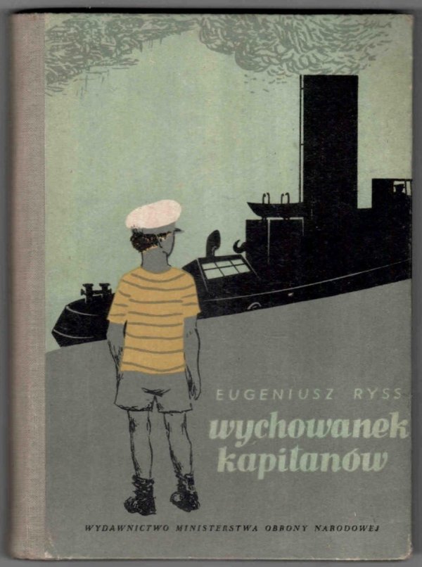 Ryss Eugeniusz - Wychowanek kapitanów. [Ilustrował Mieczysław Kościelniak. Okładkę projektował Władysław Brykczyński]