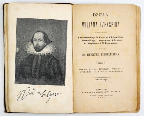SHAKESPEARE William - Dzieła Wiliama Szekspira w przekładach J. Korzeniowskiego, St. Koźmiana, K. Ostrowskiego, J. Paszkowskiego, J. Kasprowicza, A. Langego, Ed. Porębowicza i St. Rossowskiego. Pod red. Henryka Biegeleisena. Wyd. II. T. 2-10 (w 7 wol.)