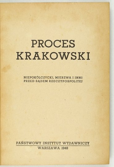 PROCES krakowski. Niepokólczycki, Mierzwa i inni przed sądem Rzeczypospolitej.