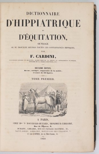 CARDINI F[rançois Joseph] - Dictionnaire d'hippiatrique et d'équitation, ouvrage ou se trouvent réunies toutes les connaissances hippigues. Deuxiéme édition, revue, corrigée, , augmentée de la moitié et ornée de 70 figures. T. 1-2.