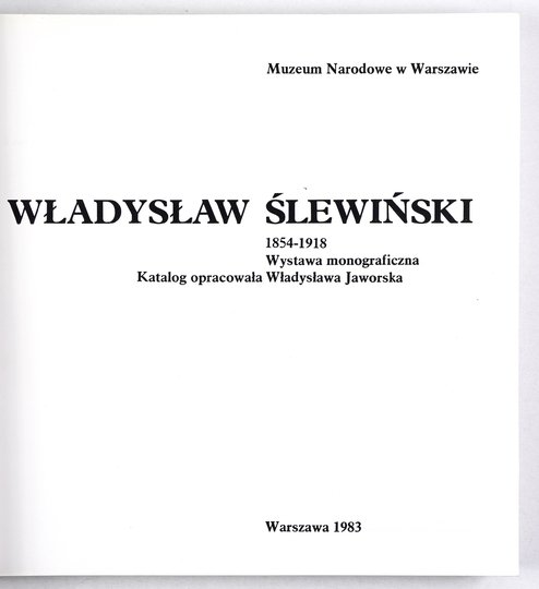 Muzeum Narodowe w Warszawie. Władysław Ślewiński 1854-1918. Wystawa monograficzna.