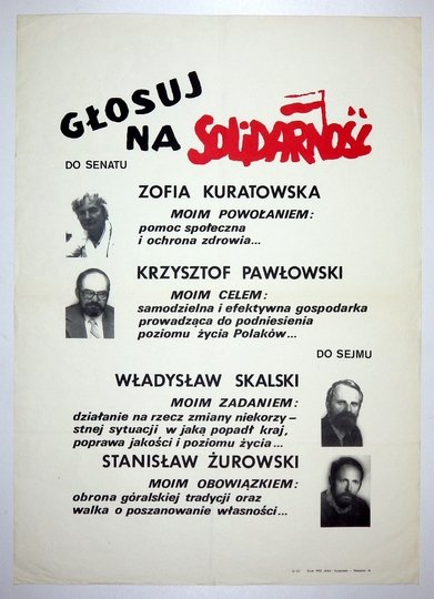 GŁOSUJ na Solidarność. Do Senatu Zofia Kuratowska [...], Krzysztof Pawłowski [...]. Do Sejmu Władysław Skalski [...], Stanisław Żurowski [...].