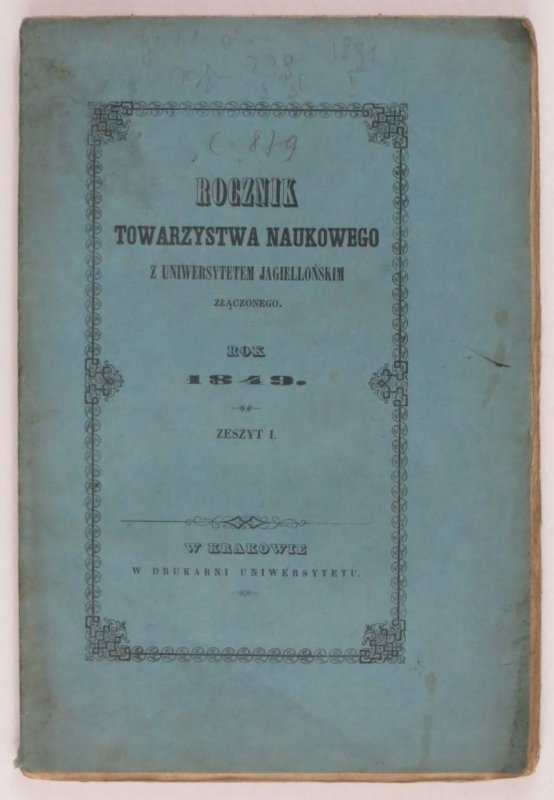 Rocznik Towarzystwa Naukowego z Uniwersytetem Jagiellońskim złączonego rok 1849, z.1
