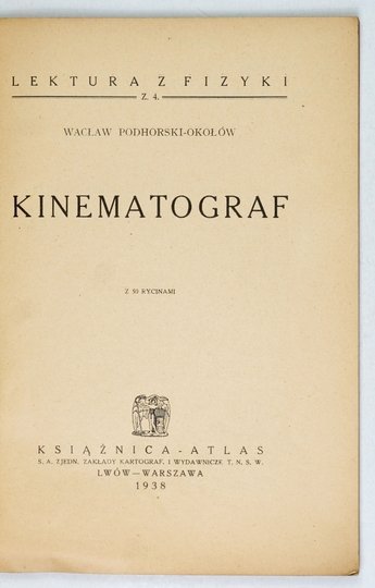 PODHORSKI-OKOŁÓW Wacław - Kinematograf. Z 50 rycinami