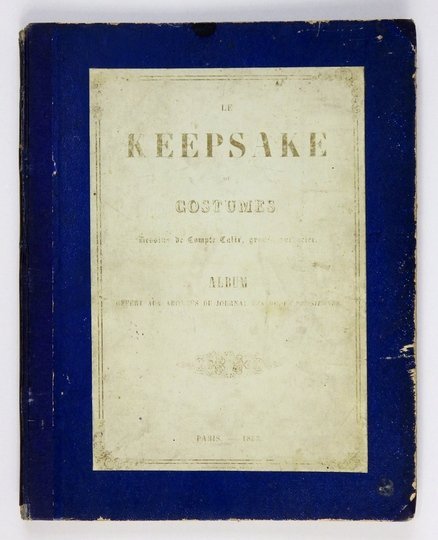 COMPTE-CALIX [François Claudius] – Le Keepsake de Costumes. Paris 1853