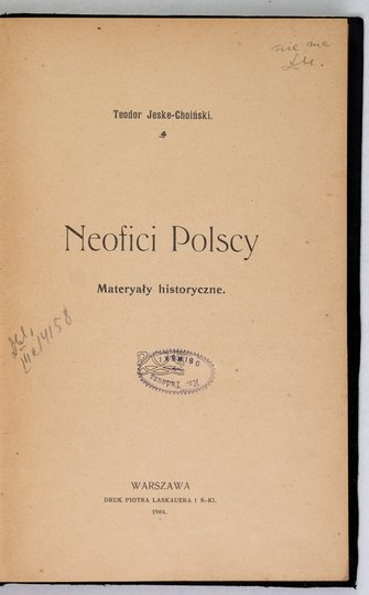 JESKE-CHOIŃSKI Teodor - Neofici polscy. Materyały historyczne.