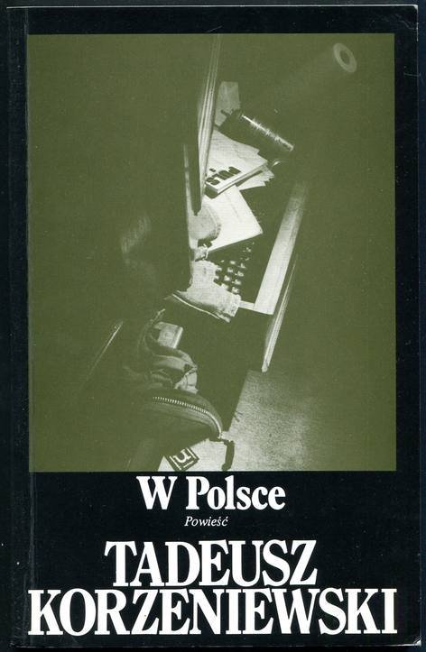 Korzeniewski Tadeusz - W Polsce. Powieść.