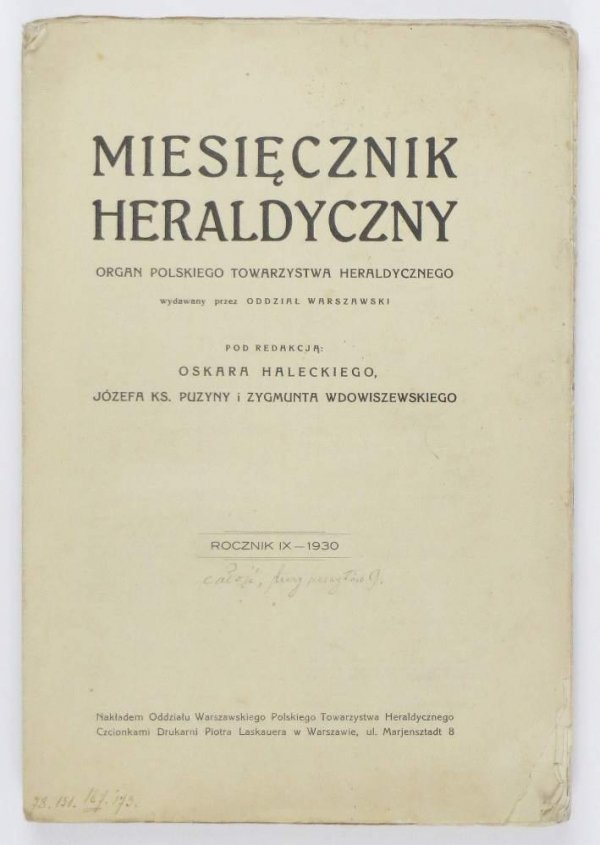 MIESIĘCZNIK Heraldyczny. Organ Polskiego Towarzystwa Heraldycznego wydawany przez Oddział Warsz. R. 9, nr 1-9: IV-XII 1930.