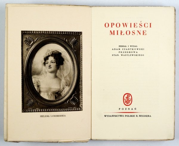 CZARTKOWSKI Adam - Opowieści miłosne. Zebrał i wydał ... Przedmowa S. Wasylewskiego [1929]