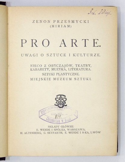 PRZESMYCKI Zenon (Miriam) - Pro arte. Uwagi o sztuce i kulturze. Nieco z obyczajów, teatry, kabarety, muzyka, literatura. Sztuki plastyczne. Miejskie Muzeum Sztuki.