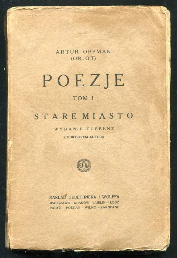 Oppman  Artur (OR-OT) - Poezje. T.1: Stare Miasto.