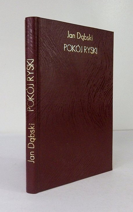 Dąbski Jan - Pokój ryski. Wspomnienia, pertraktacje, tajne układy z Joffem, List. Z 15 ilustracjami i mapą.