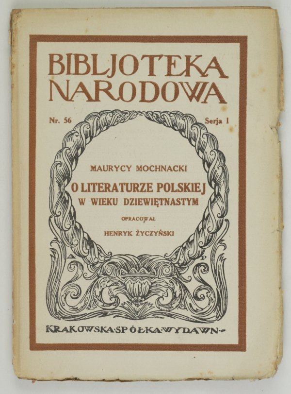 Mochnacki Maurycy - O literaturze polskiej w wieku dziewiętnastym. Oprac. Henryk Życzyński [BN]