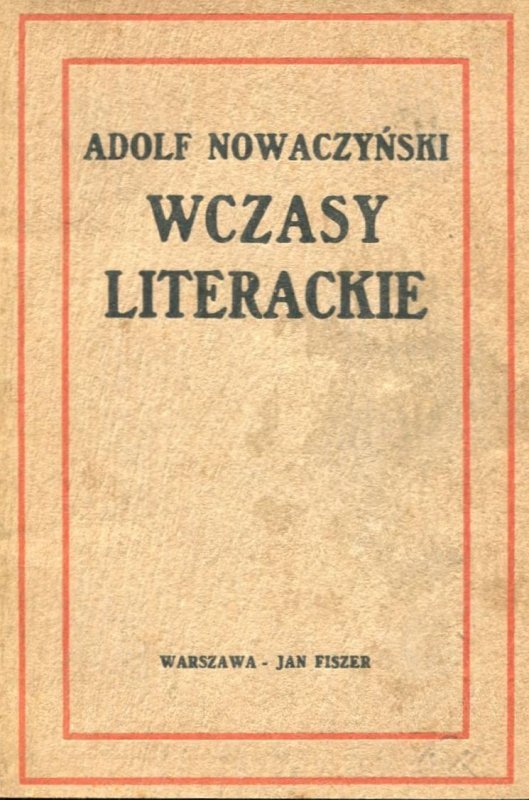 Nowaczyński Adolf - Wczasy literackie