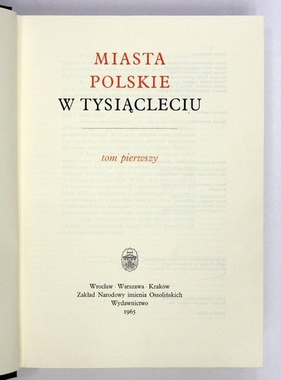 MIASTA polskie w tysiącleciu. T. 1-2