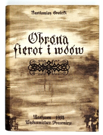 GROICKI Bartłomiej - Obrona sierot i wdów.