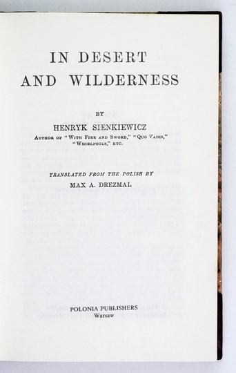 SIENKIEWICZ Henryk - In Desert and Wilderness [...].
